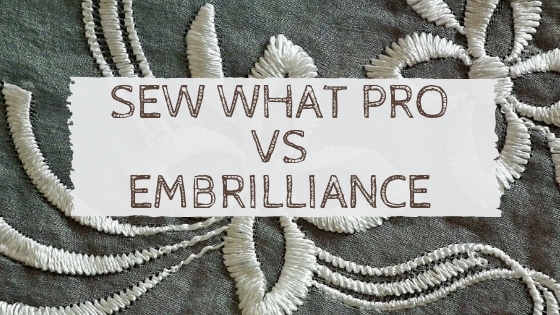 Sew What Pro Vs Embrilliance Software - Comparison And Advice